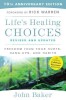 Life&#039;s Healing Choices Revised and Updated: Freedom from Your Hurts, Hang-Ups, and Habits