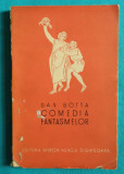 Dan Botta &ndash; Comedia fantasmelor ( prima editie 1939 )