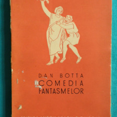 Dan Botta – Comedia fantasmelor ( prima editie 1939 )