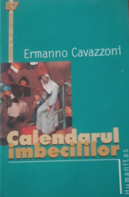 Ermanno Cavazzoni Calendarul imbecililor foto