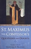 St. Maximus the Confessor's Questions and Doubts - Carte straina in engleza, anticariat stare buna sau foarte buna, noi