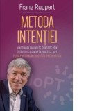 Metoda Intentiei. Vindecarea traumei de identitate prin intalniri cu Sinele in practica IoPT. Teoria Psihotraumei orientate spre Identitate - Franz Ru