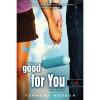 Good For You - J&oacute; neked - A sorok k&ouml;z&ouml;tt 3. - Tammara Webber