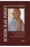Dumitru Radu Popescu in labirintul mitologiei contemporane - Constantin Cublesan