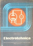 ELECTROTEHNICA. MANUAL EXPERIMENTAL PENTRU SCOLILE DE CULTURA GENERALA, CLASA A X-A-STELIAN POPESCU-266257