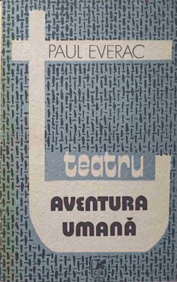 TEATRU. AVENTURA UMANA-PAUL EVERAC-171449 foto