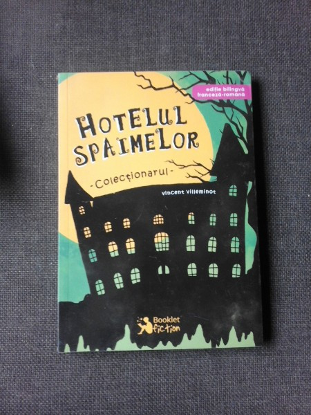 Hotelul spaimelor, Colectionarul - Vincent Villeminot (editie bilingva franceza-romana)