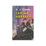 A. J. Cronin - Lumina nordului