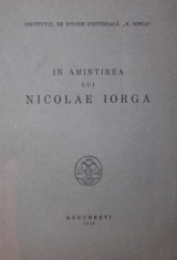 IN AMINTIREA LUI NICOLAE IORGA