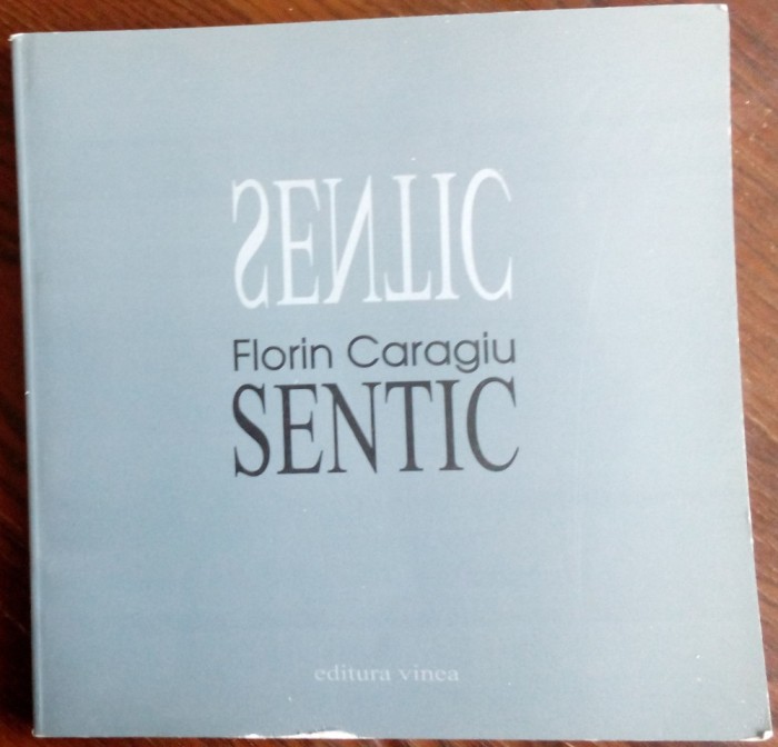 FLORIN CARAGIU - SENTIC (VERSURI, 2009)