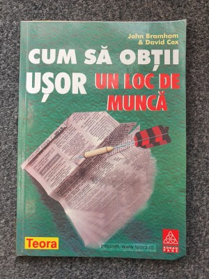 CUM SA OBTII USOR UN LOC DE MUNCA - Bramham, Cox foto