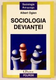 Sociologia deviantei, Albert Ogien, 2002, Polirom, (cu sublinieri), Stiinte Sociale, drept penal, criminalistica, crime, penalitate, antropologie