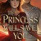 The Princess Will Save You