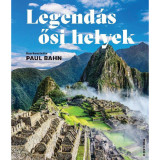 Legend&aacute;s ősi helyek - Paul Bahn