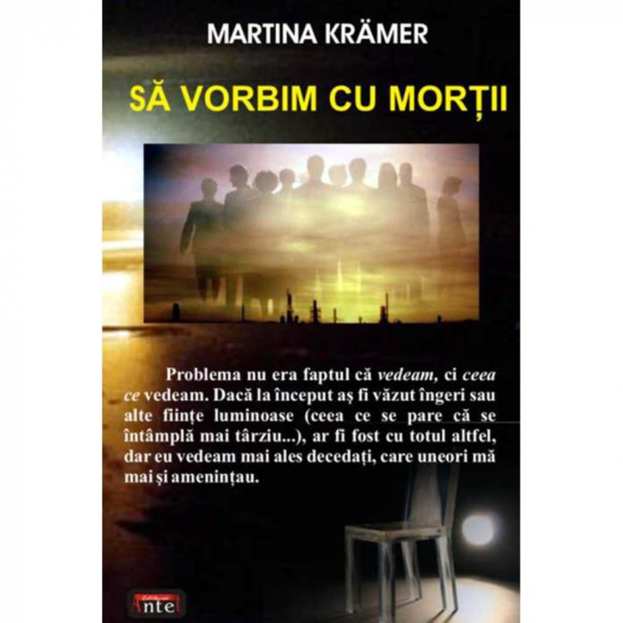 Sa vorbim cu mortii - Martina Kramer