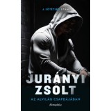 Az alvil&aacute;g csapd&aacute;j&aacute;ban - A s&ouml;t&eacute;ts&eacute;g ut&aacute;n - Jur&aacute;nyi Zsolt