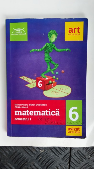 MATEMATICA CLASA A VI A SEMESTRUL 1 SI 2 - PERIANU ,SMARANDOIU ,STANICA