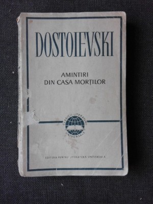 AMINTIRI DIN CASA MORTILOR - F.M. DOSTOIEVSKI foto
