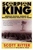 Scorpion King: America&#039;s Suicidal Embrace of Nuclear Weapons from FDR to Trump, 2020