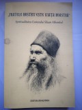 Fratele nostru este viata noastra - Spiritualitatea Cuviosului Siluan Athonitul