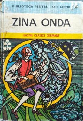 Z&amp;acirc;na Onda - Basme clasice germane, ilustrații Val Munteanu foto