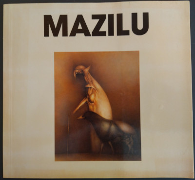 CATALOG PREZENTARE (GHEORGHE) GEORGES MAZILU:PEINTURES&amp;amp;DESSINS REALISEES 1984-89 foto