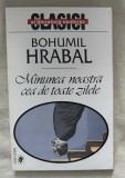 Bohumil Hrabal - Minunea noastra cea de toate zilele
