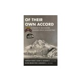 Of Their Own Accord: A Company of Army Rangers Changing Lives in Changing Times: A Company of Army Rangers