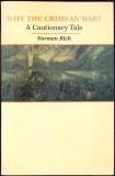 WHY THE CRIMEAN WAR? A CAUTIONARY TALE-NORMAN RICH-343212