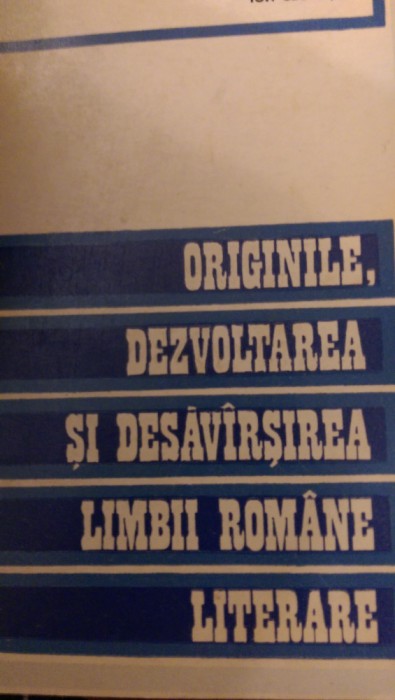 Originile dezvoltarea si desavarsirea limbii romane literare Ion Clopotel 1970