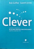 Clever: cum să-i conduci pe cei mai creativi și mai inteligenți dintre oamenii tăi - 2011 - Rob Goffee (@Q4)