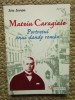 ION IOVAN - MATEIU CARAGIALE : PORTRETUL UNUI DANDY ROMAN , 2002 *