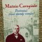 ION IOVAN - MATEIU CARAGIALE : PORTRETUL UNUI DANDY ROMAN , 2002 *