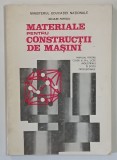 MATERIALE PENTRU CONSTRUCTII DE MASINI , MANUAL PENTRU CLASA A IX - A , LICEE INDUSTRIALE SI SCOLI PROFESIONALE de NICULAE POPESCU , 1998