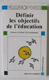 DEFINIR LES OBJECTIFS DE L &#039;EDUCATION par VIVANE et GILBERT DE LANDSHEERE , 1991