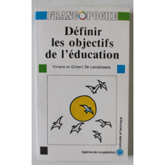 DEFINIR LES OBJECTIFS DE L &#039;EDUCATION par VIVANE et GILBERT DE LANDSHEERE , 1991