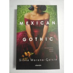 MEXICAN GOTHIC (roman) - Silvia Moreno-Garcia