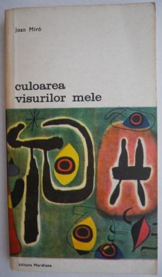 Culoarea visurilor mele - Joan Miro foto