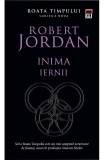 Roata Timpului Vol 9 - Inima Iernii, Robert Jordan - Editura RAO Books