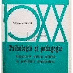 Jean Piaget - Psihologie si pedagogie (editia 1972)