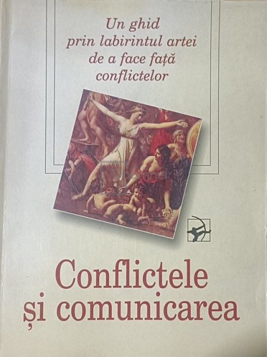 Conflictele si comunicarea (Editia: 1998)