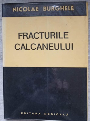 FRACTURILE CALCANEULUI-NICOLAE BURGHETE-261783 foto
