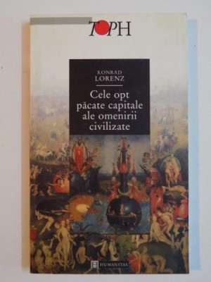 CELE OPT PACATE CAPITALE ALE OMENIRII CIVILIZATE de KONRAD LORENZ , 2001 foto