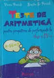 TESTE DE ARITMETICA PENTRU PREGATIREA DE PERFORMANTA LA CLASA A IV-A-DUMITRU D. PARAIALA, VIORICA PARAIALA-222892