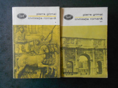 PIERRE GRIMAL - CIVILIZATIA ROMANA 2 volume foto