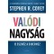 Val&oacute;di nagys&aacute;g - 12 eszk&ouml;z a sikerhez - Stephen R. Covey