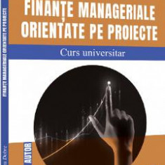 Finante manageriale orientate pe proiecte - Elena Dobre