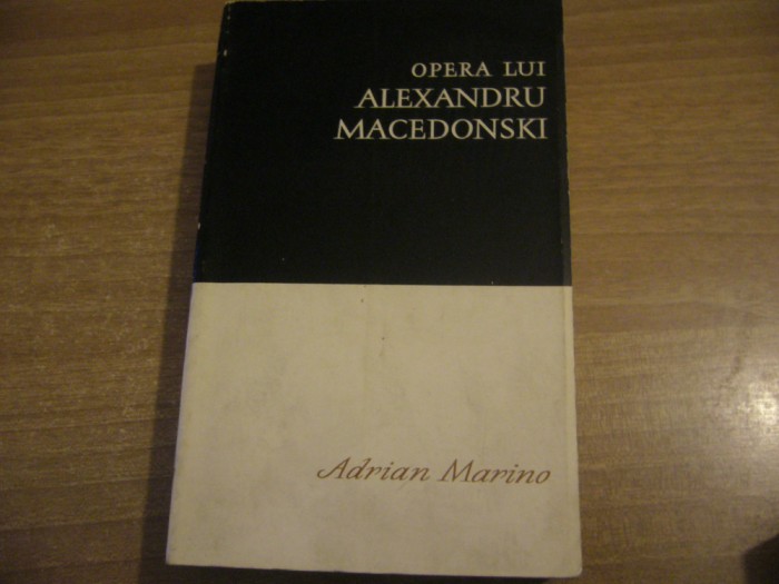 Adrian Marino - Opera lui Alexandru Macedonski