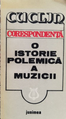 Corespondenta O Istorie Polemica A Muzicii - Dimitrie Cuclin , D765 foto