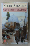 QUE LA TERRE SE SOUVIENNE , roman par MEIR SHALEV , 1990